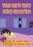 Tess Ivy's Very Fairy Surprise