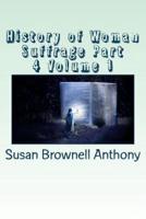 History of Woman Suffrage Part 4 Volume 1