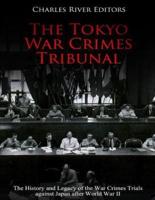 The Tokyo War Crimes Tribunal