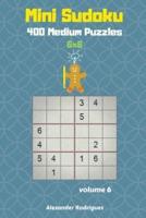 Mini Sudoku Puzzles - 400 Medium 6X6 Vol. 6