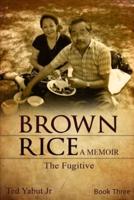 Brown Rice, a Memoir