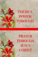 Theres Power Through Prayer Through Jesus Christ