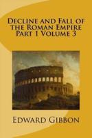 Decline and Fall of the Roman Empire Part 1 Volume 3