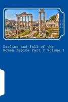 Decline and Fall of the Roman Empire Part 2 Volume 1