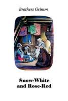 Snow-White and Rose-Red (Illustrated)