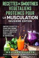 Recettes De Smoothies Vegetaliens Proteines Pour La Musculation Deuxieme Edition