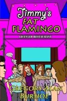 Jimmy's Fat Flamingo