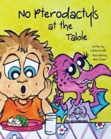 No Pterodactyls at the Table