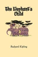 The Elephant's Child (Illustrated)