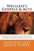 Wycliffe's Gospels & Acts
