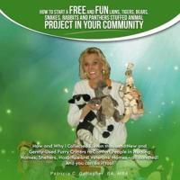 How to Start a Free and Fun Lions, Tigers, Bears, Snakes, Rabbits and Panthers Stuffed Animal Project in Your Community