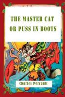 The Master Cat or Puss in Boots (Illustrated)