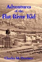Adventures of The Flat River Kid