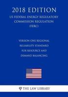 Version One Regional Reliability Standard for Resource and Demand Balancing (Us Federal Energy Regulatory Commission Regulation) (Ferc) (2018 Edition)