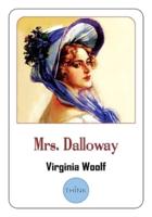 Mrs. Dalloway: A Novel by Virginia Woolf