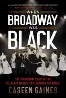When Broadway Was Black