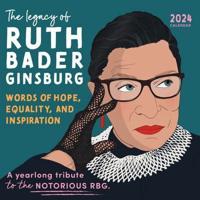 2024 the Legacy of Ruth Bader Ginsburg Wall Calendar
