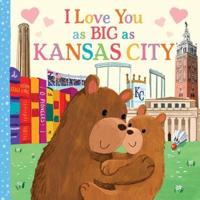 I Love You as Big as Kansas City