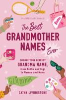 The Best Grandmother Names Ever