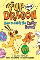 How to Catch Graphic Novels: How to Catch the Easter Bunny