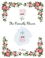 The Friendly Flower