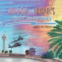 Moosh and Bear's Great Adventures