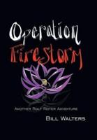 Operation Firestorm: Another Rolf Reiter Adventure