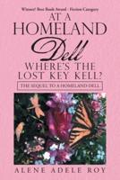 At a Homeland Dell Where's the Lost Key Kell?: The Sequel to a Homeland Dell