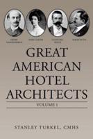 Great American Hotel Architects: Volume 1