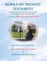 Behold My Present Testament: And They Rejected Me Again, Says Christ Jesus, the Almighty