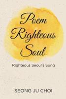 Poem Righteous Soul: Righteous Seoul's Song