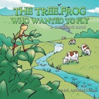 The Tree Frog Who Wanted to Fly: A Coloring Book