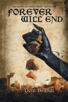 Forever Will End: The Gospel of Chaos Series - Book One