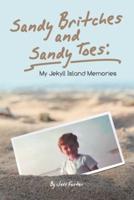 Sandy Britches and Sandy Toes:: My Jekyll Island Memories by Jeff Foster