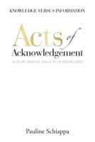Acts of Acknowledgement: Acts of Speech and Acts of Knowledge