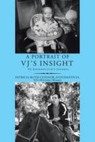 A Portrait of Vj's Insight: Vj Antonevitch's Journal