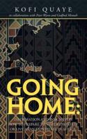 Going Home: Information and Insights on How to Prepare to Visit, Repatriate or Live as an Expatriate in Africa.