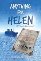 Anything for Helen: (A Titanic Adventure)