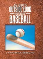 An Okie's Outside Look Inside Baseball