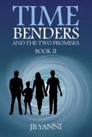 Time Benders and the Two Promises: Book Ii