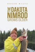 The Dakota Nimrod Grows Older