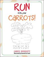 Run With Your Carrots!