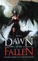 Dawn of the Fallen. Book 1