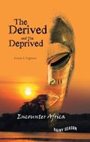 The Derived and the Deprived