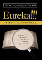 Eureka!!!: Spiritual Euphoria