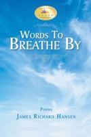 Words to Breathe By