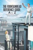The Fountainhead Reference Guide: a to Z: Narrative Version