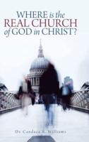 Where Is the Real Church of God in Christ?