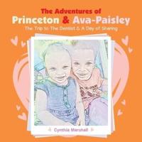 The Adventures of  Princeton & Ava-Paisley: The Trip to the Dentist & a Day of Sharing