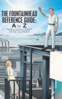 The Fountainhead Reference Guide: a to Z: Narrative Version